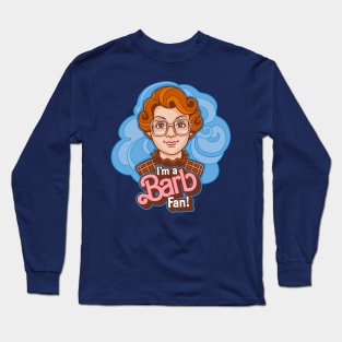 I'm a Barb Fan Long Sleeve T-Shirt